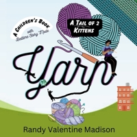 Yarn: A Tail of 2 Kittens - (A Children's Book) with Bedtime Story Mode B0C1J1WMN8 Book Cover