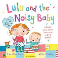 Lulu and the Noisy Baby 1408828189 Book Cover