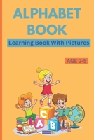 ALPHABET BOOK: LEARNING BOOK WITH PICTURES B0H2Q8JPBJ Book Cover