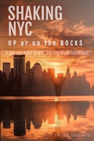 Shaking NYC – Up or On the Rocks: A Bartender & Server's Guide to Winning in New York - If You Can Make It Here, You Can Make It Anywhere B0F5LCL48P Book Cover