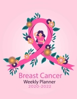 Breast CANCER Treatment Weekly Planner: Planner and Journal of Encouragement, Humor, and Love for Women with Breast Cancer (Inspirational Books for Women, Breast Cancer Books, Motivational Books for W 1679150790 Book Cover