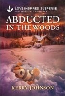 Abducted in the Woods 133595743X Book Cover