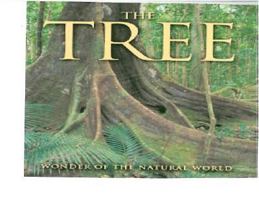 The Tree: Wonder of the Natural World 1405450436 Book Cover