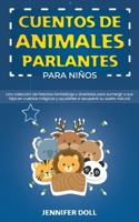 Cuentos de animales parlantes para ni�os: Una colecci�n de historias fant�sticas y divertidas para sumergir a sus hijos en cuentos m�gicos y ayudarles a recuperar su sue�o natural 1801565929 Book Cover