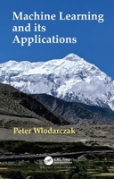 Machine Learning and Its Applications 1032086777 Book Cover
