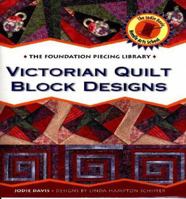 Victorian Quilt Block Designs (The Foundation Piecing Library) 1567992587 Book Cover
