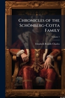 Chronicles of the Schönberg-Cotta Family, Vol. 1 of 2 1147985677 Book Cover