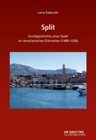 Split : Sozialgeschichte Einer Stadt Im Venezianischen Dalmatien (1480-1530) 3112237897 Book Cover