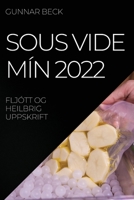 Sous Vide Mín 2022: Fljótt Og Heilbrig Uppskrift 1837522243 Book Cover