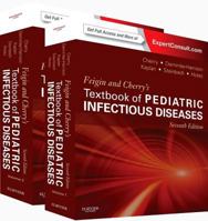 Feigin and Cherry's Textbook of Pediatric Infectious Diseases : Expert Consult - Online and Print, 2-Volume Set 1455711772 Book Cover