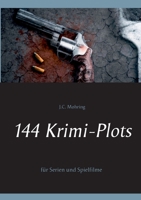 144 Krimi-Plots für Serien und Spielfilme 3750405921 Book Cover