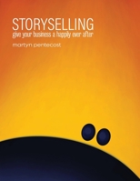 Storyselling: Give your business a happily ever after 1907282599 Book Cover
