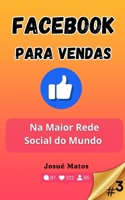 Facebook para Vendas: Na Maior Rede Social do Mundo (Portuguese Edition) B0DSBXQVPK Book Cover