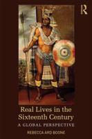 Real Lives in the Sixteenth Century: A Global Perspective 1138656399 Book Cover