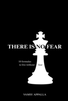 There Is No Fear: 10 formulas to live without fear B0F4DYK9ZM Book Cover