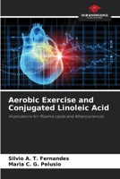 Aerobic Exercise and Conjugated Linoleic Acid 620999024X Book Cover