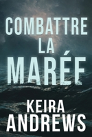 Combattre la marée (French Edition) 1998237346 Book Cover