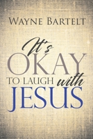 It's Okay to Laugh with Jesus 1645156427 Book Cover