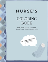 Nurse Coloring Book: A swear word coloring book for comic relief, relaxation, and fun B08VCQP83S Book Cover