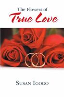 The Flowers of True Love 1524536288 Book Cover