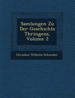 Samlungen Zu Der Geschichte Th Ringens, Volume 2 1249656893 Book Cover