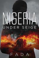 Nigeria Under Siege 1643674765 Book Cover