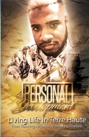 Personal Development: Living Life In Terre Haute From Thinking Negative to Thinking Positive 0578202492 Book Cover