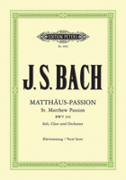 St. Matthew Passion, BWV 244, in Full Score 1540337588 Book Cover