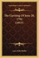 The Uprising of June 20, 1792 0548888043 Book Cover
