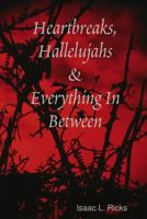 Heartbreaks, Hallelujahs & Everything In Between 1304376850 Book Cover