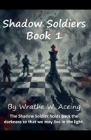 Shadow Soldiers 1386044075 Book Cover