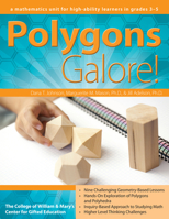 Polygons Galore!: A Mathematics Unit for High-Ability Learners in Grades 3-5 (William & Mary Units) 1618210211 Book Cover