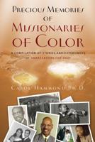 Precious Memories of Missionaries of Color (Vol 1) 1479609471 Book Cover