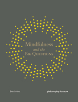 Mindfulness and the Big Questions 1782404309 Book Cover