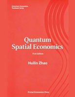 Quantum Spatial Economics (Quantum Economics) B0HJFDXG3P Book Cover