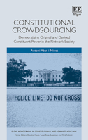 Constitutional Crowdsourcing: Democratising Original and Derived Constituent Power in the Network Society 1786430509 Book Cover