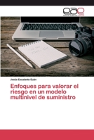 Enfoques para valorar el riesgo en un modelo multinivel de suministro 6200371504 Book Cover