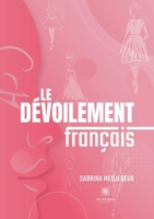 Le dévoilement français (French Edition) B0D38STZDB Book Cover