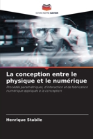 La conception entre le physique et le numérique (French Edition) 6204260561 Book Cover