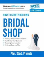 How to Start Your Own Bridal Shop 1965267653 Book Cover