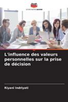 L'influence des valeurs personnelles sur la prise de décision 6209333087 Book Cover
