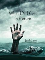 What Do I Get In Return B0DQV46K4J Book Cover