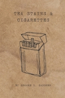 Tea Stains & Cigarettes B0BMTHBS2H Book Cover