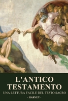 L'Antico Testamento: Una Lettura Facile del Testo Sacro (La Collana della Bibbia: Una Lettura Facile del Testo Sacro) (Italian Edition) B0FBGWKZSZ Book Cover
