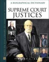 Supreme Court Justices: A Biographical Dictionary (Facts on File Library of American History) 0816041946 Book Cover