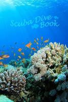 Scuba Dive Book: Dive Log, Scuba Dive Book, Scuba Logbook, Diver's Log Book (Volume 1) 197762619X Book Cover