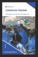 Código de Trauma: Manual para los servicios de Urgencias (Spanish Edition) 628018093X Book Cover