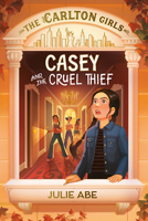 The Carlton Girls #1: Casey and the Cruel Thief B0H5R5G8J1 Book Cover