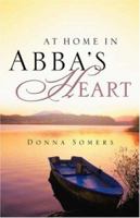 At Home in Abba's Heart 1597810576 Book Cover