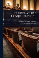De Jure Naturae Ejusque Principio... (Latin Edition) 1024942597 Book Cover
